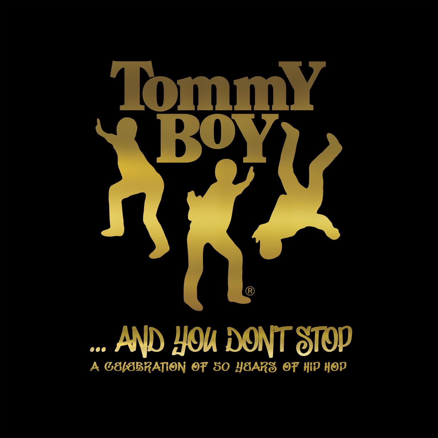 Tommy Boy Presents ...And You Don't Stop - A Celebration of 50 Years of Hip Hop