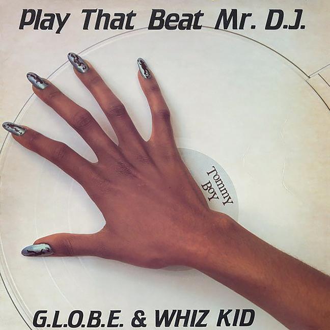 Tommy Boy Tuesday: G.L.O.B.E. & Whiz Kid - "Play That Beat Mr. DJ"