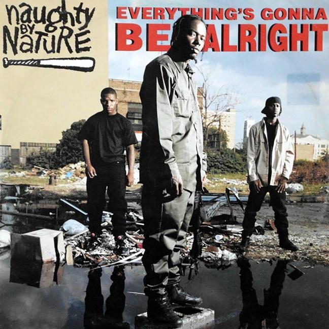 Tommy Boy Tuesday: Naughty By Nature - "Everything's Going To Be Alright"